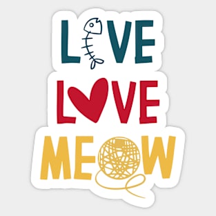 Live Love Meow funny cat lover quote Sticker